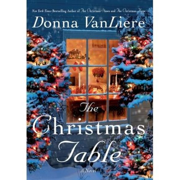 The Christmas Table -- Donna Vanliere - Picture 1 of 1